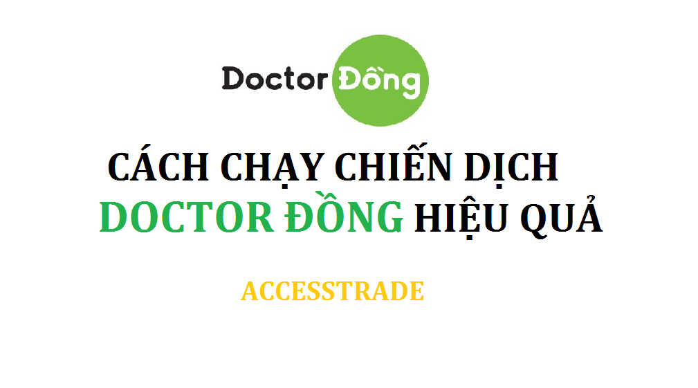 cach-chay-chien-dich-doctor-dong-hieu-qua
