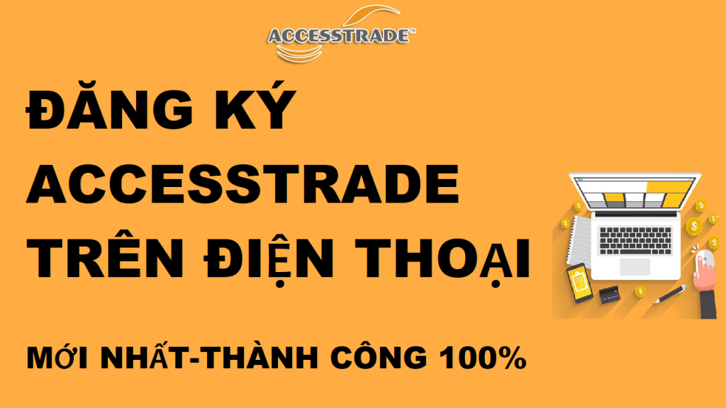 cách-dang-ky-accesstrade-tren-dien-thoai