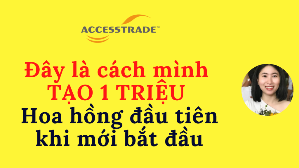 cach-tao-hoa-hong-dau-tien-accesstrade