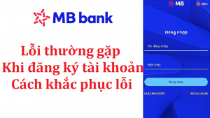 lỗi đăng ký mb bank