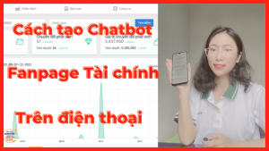 cách tạo chatbot fanpage tài chính accesstrade kiêm tiền