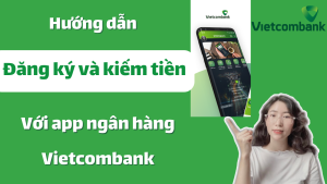 đăng ký vietcombank online kiếm tiền vietcombank mở tài khoản