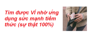 câu chuyện tìm được ví nhờ ứng dụng sức mạnh tiềm thức