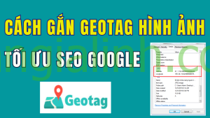 geotag là gì cách gắn geotag vào hình ảnh